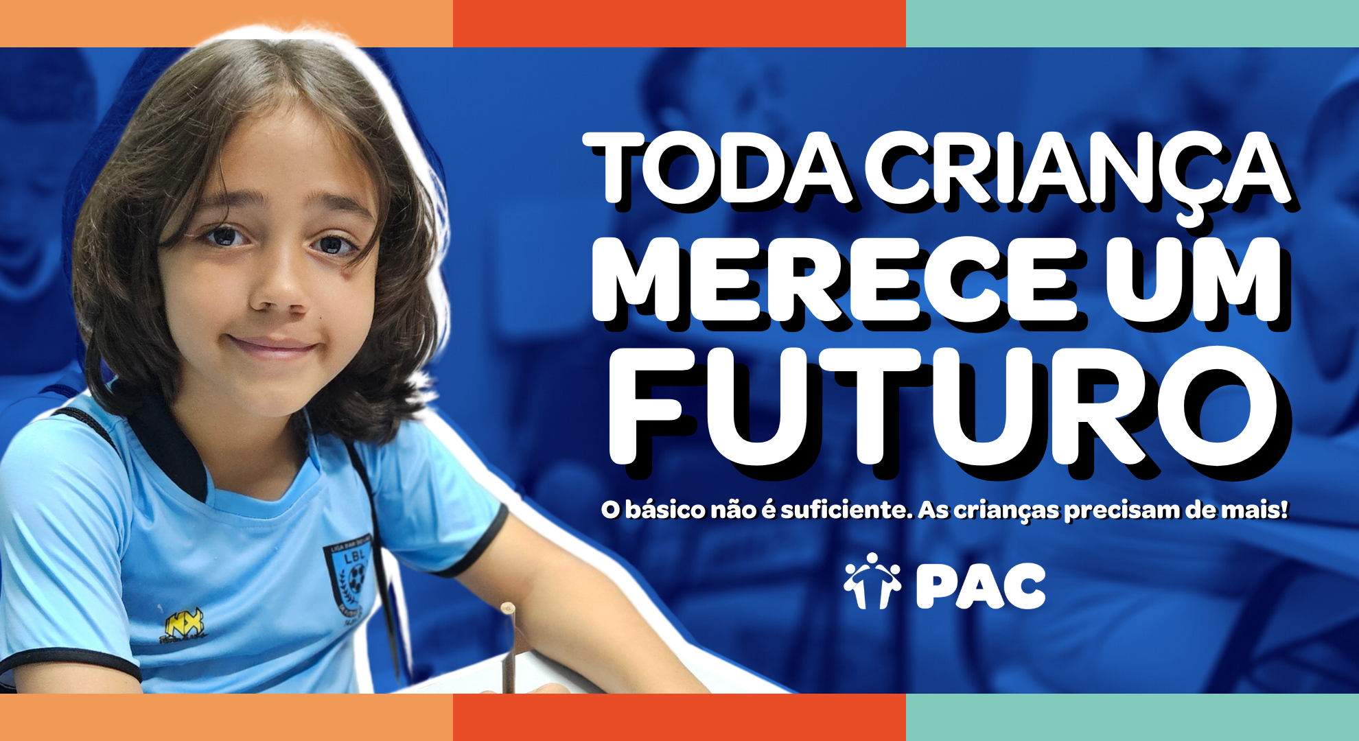 TODA CRIANÇA MERECE UM FUTURO — 1